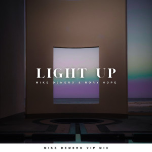 อัลบัม Light Up (Mike Demero VIP Mix) ศิลปิน Mike Demero