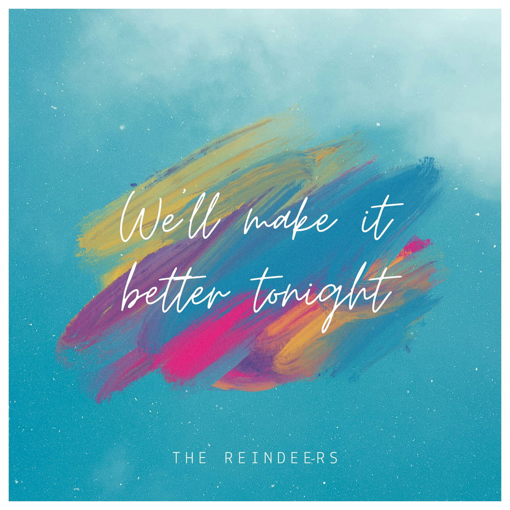 We'll Make It Better Tonight