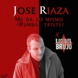 收聽Jose Riaza的Me da Lo Mismo (Rumba Triste)歌詞歌曲