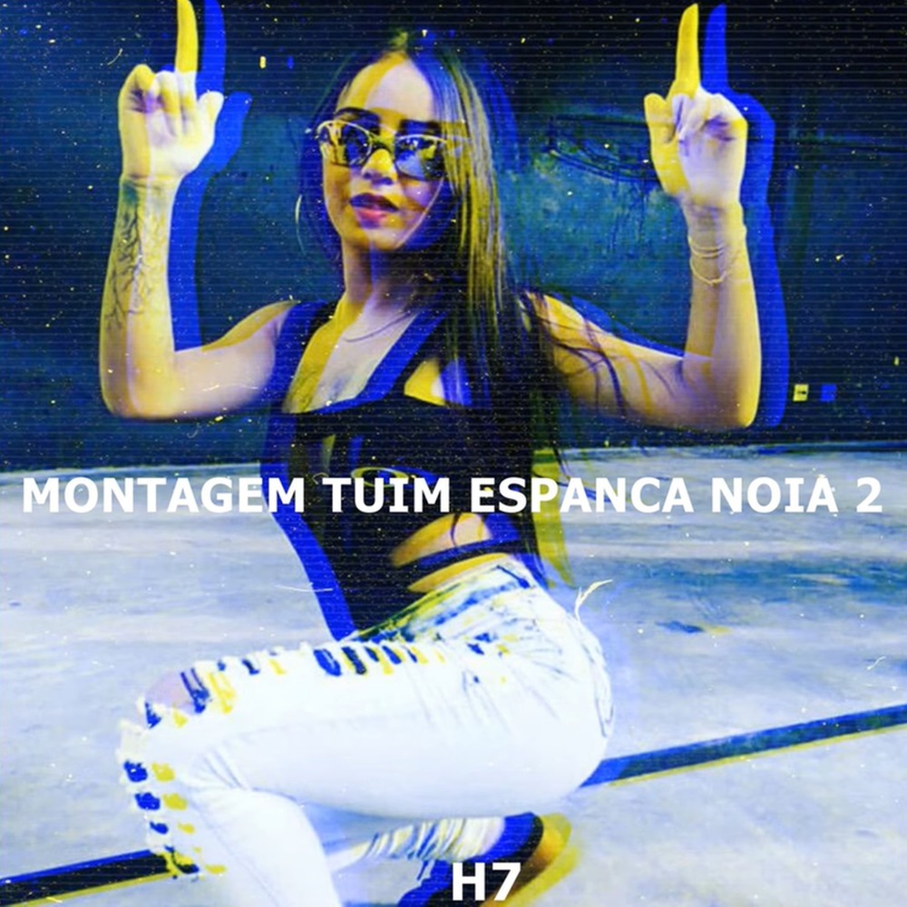Montagem Tuim Espanca Nóia 2 (Explicit)
