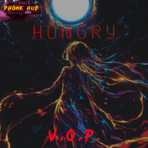 收聽V.O.P.的Hungry歌詞歌曲