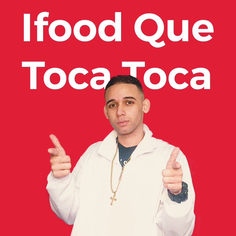 Ifood Que Toca Toca (Explicit)