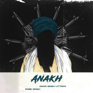 Listen to Anakh song with lyrics from Robb Singh