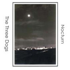 收聽The Three Dogs的Nocturne歌詞歌曲