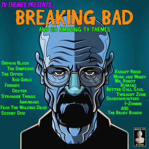 อัลบัม TV Themes Presents: Breaking Bad And 20 Amazing TV Themes ศิลปิน TV Themes