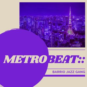 Album Metrobeat from Barrio Jazz Gang