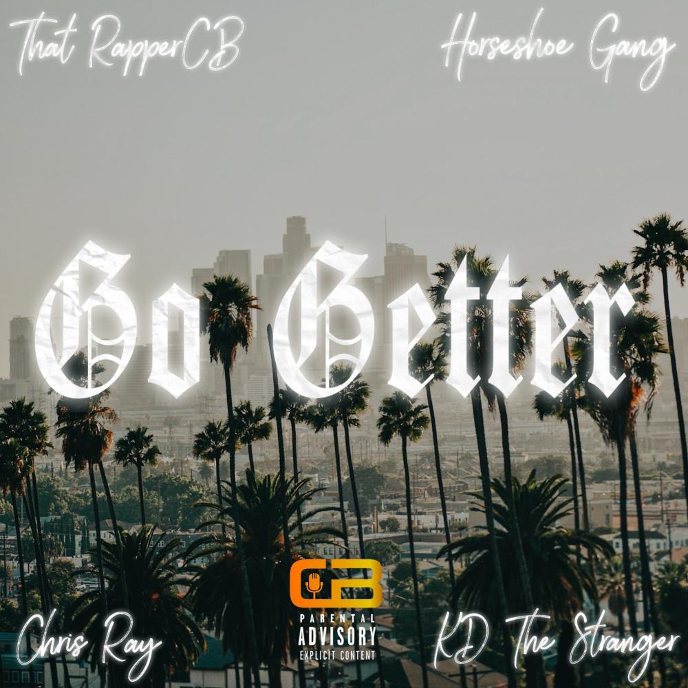 Go Getter (feat. Horseshoe Gang, KD the Stranger & Chris Ray) (Explicit)