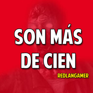收聽ReDLaNGaMeR的Son Más De Cien歌詞歌曲