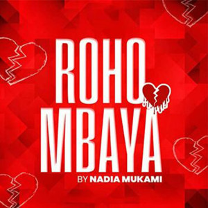 收聽Nadia Mukami的Roho Mbaya歌詞歌曲