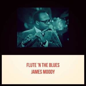 Album Flute 'N the Blues from James Moody