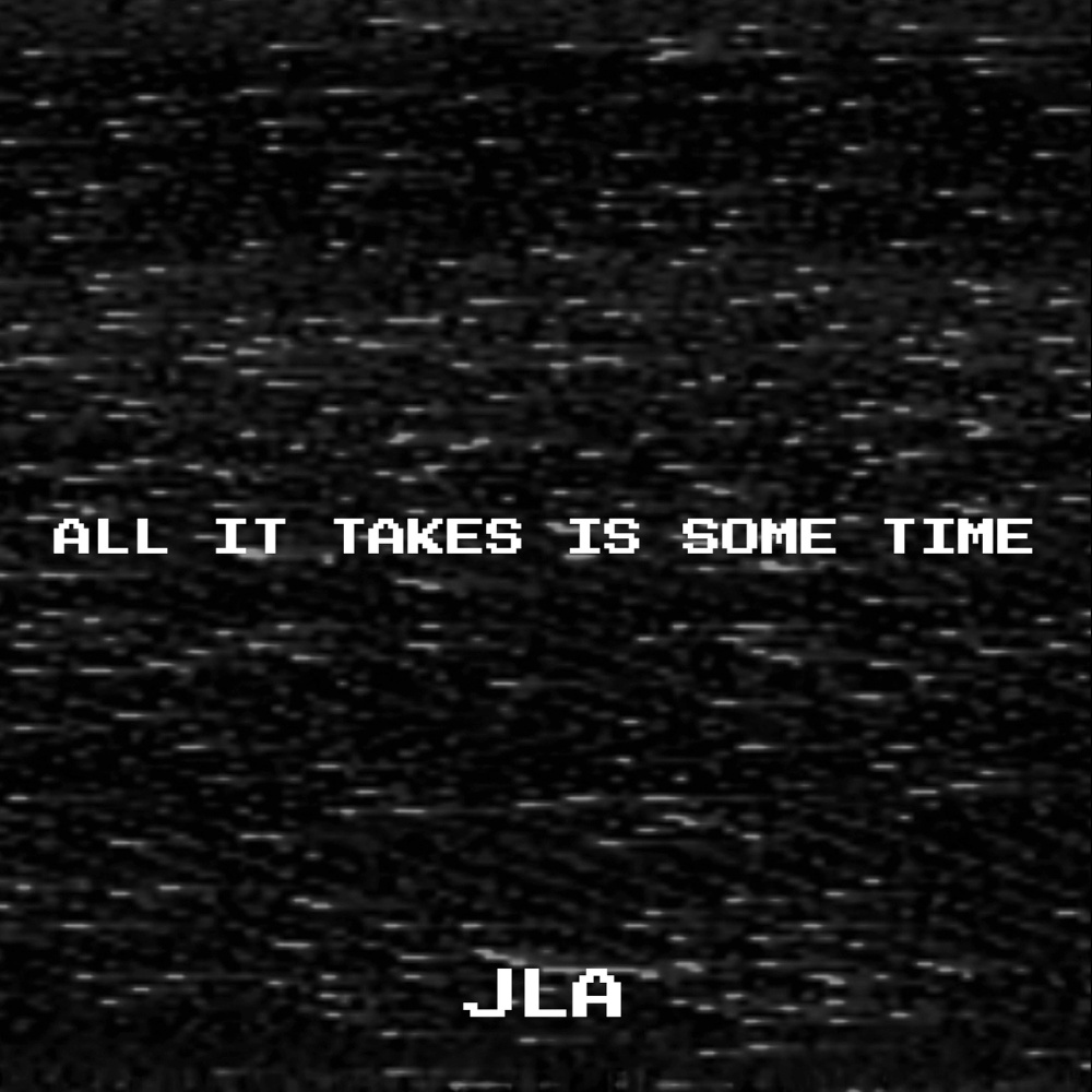 All It Takes Is Some Time