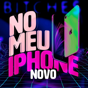 Album No Meu Iphone Novo (Explicit) oleh MC Renatinho Falcão