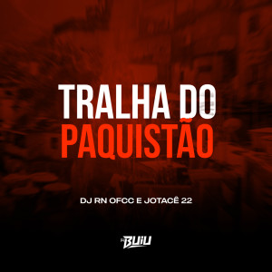 Listen to Tralha do Paquistão (Explicit) song with lyrics from DJ RN OFCC