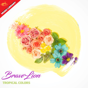 BraveLion的专辑Tropical Colors