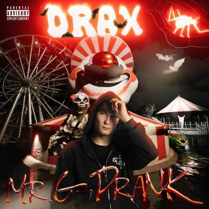 Listen to Mr. G-PRANK (Explicit) song with lyrics from Drax