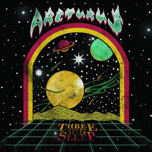 Album ARCTURUS oleh Three Hours After Sleep