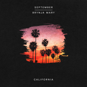 收聽September的California (feat. Brynja Mary)歌詞歌曲