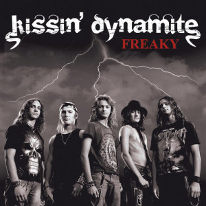 ดาวน์โหลดและฟังเพลง Freaky พร้อมเนื้อเพลงจาก Kissin' Dynamite