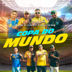 ดาวน์โหลดและฟังเพลง Copa do Mundo พร้อมเนื้อเพลงจาก Mc Bezinho