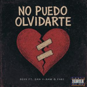 收聽Dan V-Ram的No puedo olvidarte (feat. Sexx & Fabi)歌詞歌曲