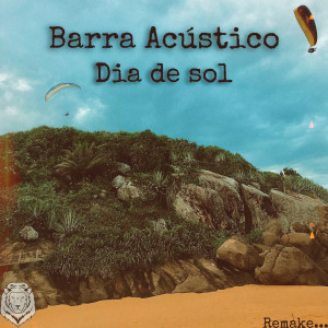ดาวน์โหลดและฟังเพลง Barra Acústico - Dia de Sol (Remake) (Remake|Explicit) พร้อมเนื้อเพลงจาก Pedro Leão