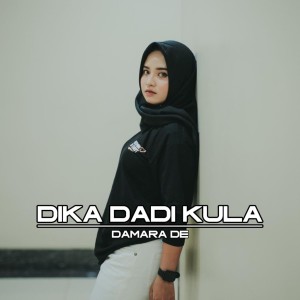 Dengarkan Dika Dadi Kula (Explicit) lagu dari Damara De dengan lirik