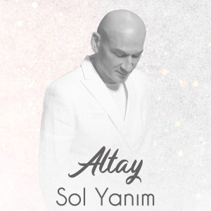 Listen to Sol Yanım song with lyrics from Altay