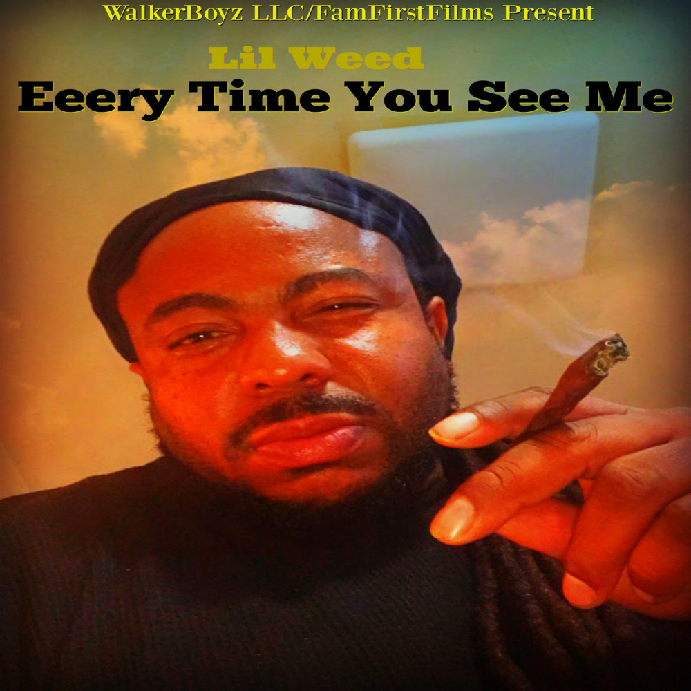 Eeery Time You See Me (Explicit)