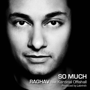 收聽Raghav的So Much (feat. Kardinal Offishall)歌詞歌曲