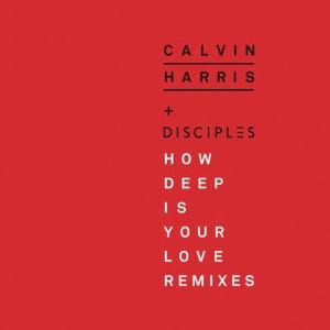 Calvin Harris的專輯How Deep Is Your Love (Remixes)