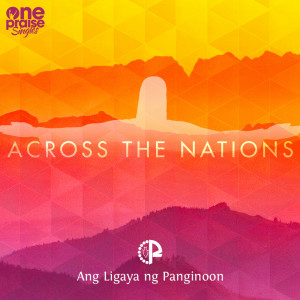 Album Across the Nations from ANG LIGAYA NG PANGINOON
