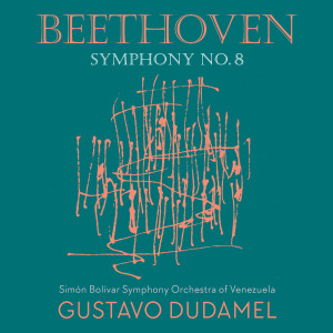 Album Beethoven 8 - Dudamel oleh Simón Bolívar Symphony Orchestra of Venezuela