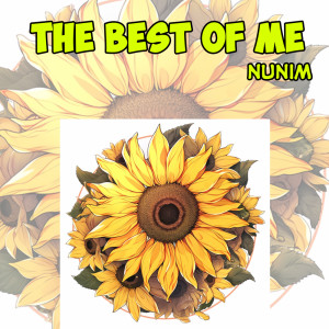 Dengarkan The Best of Me lagu dari Nunim dengan lirik