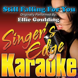 ดาวน์โหลดและฟังเพลง Still Falling for You (Originally Performed by Ellie Goulding) [Instrumental] (Instrumental) พร้อมเนื้อเพลงจาก Singer's Edge Karaoke
