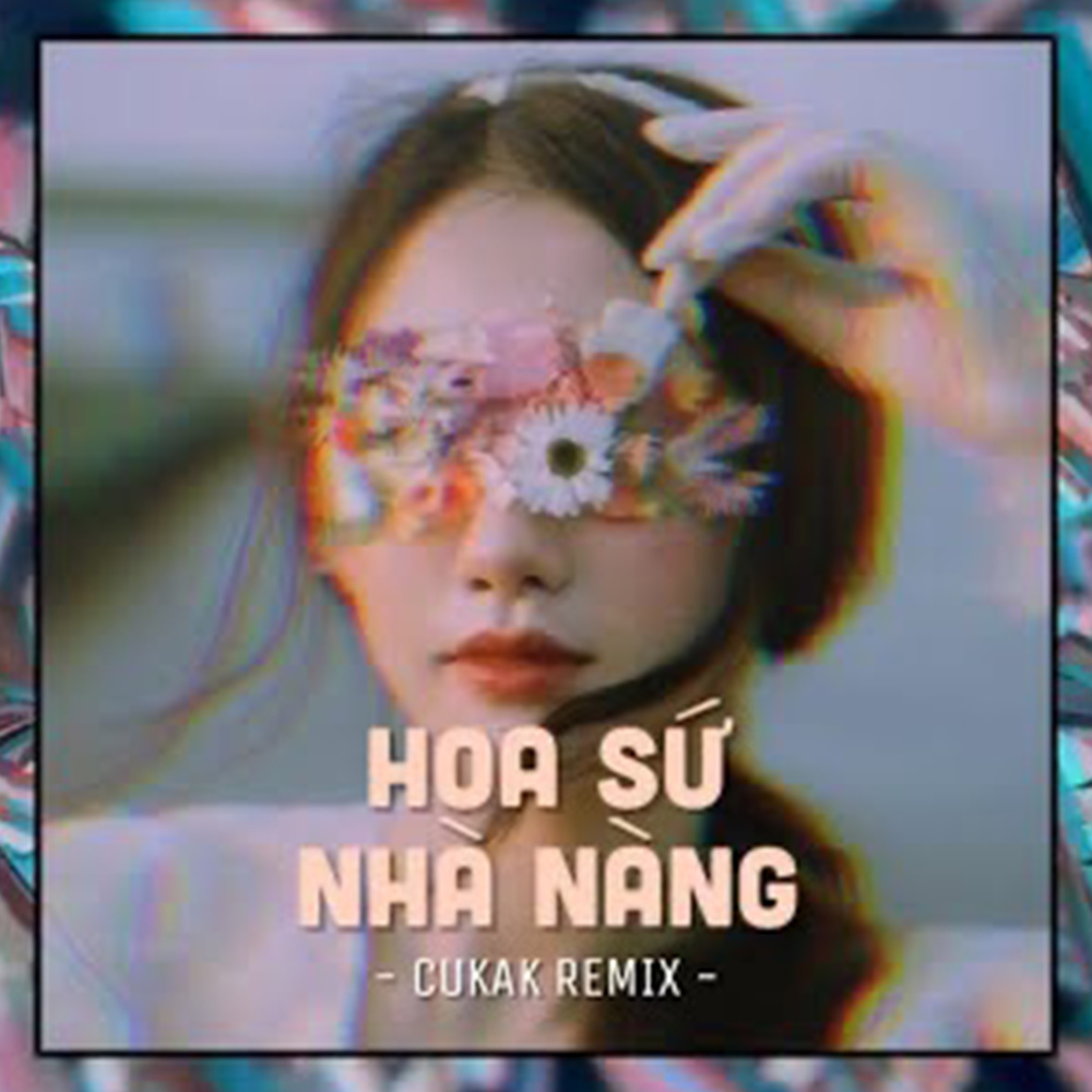 Hoa Sứ Nhà Nàng (Remix)