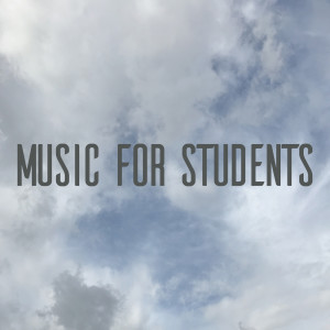 收聽Music for Students的Focused Reading歌詞歌曲