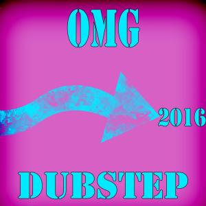 Dubstep Hitz的專輯OMG Dubstep 2016