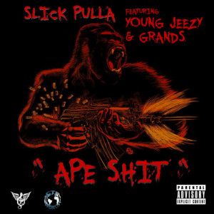 ดาวน์โหลดและฟังเพลง Ape Shit (Explicit) พร้อมเนื้อเพลงจาก Slick Pulla