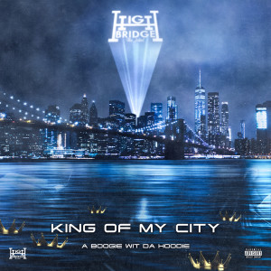 ดาวน์โหลดและฟังเพลง King Of My City (Explicit) พร้อมเนื้อเพลงจาก A Boogie Wit Da Hoodie