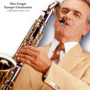 Album Europa-Tanzturnier (High Definition Remaster 2022) from Max Greger