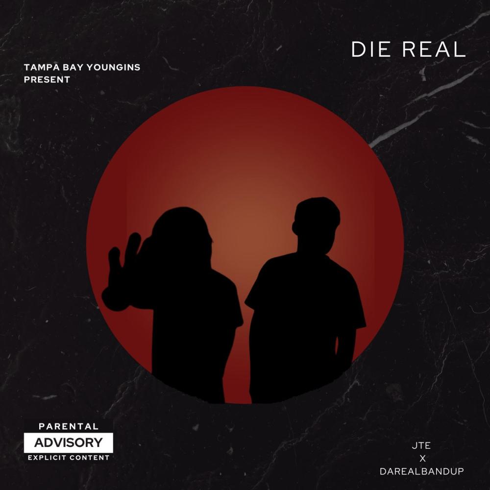 Die Real (feat. DaRealBandup) (Explicit)