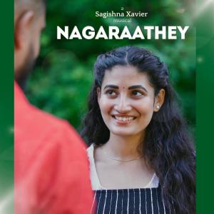 Sagishna xavier的專輯Nagaraathey (feat. Srivijay Ragavan)