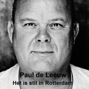 Het is stil in Rotterdam dari Paul De Leeuw