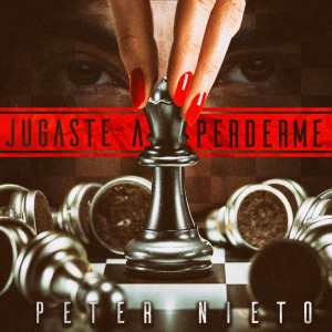 Peter Nieto的專輯Jugaste A Perderme