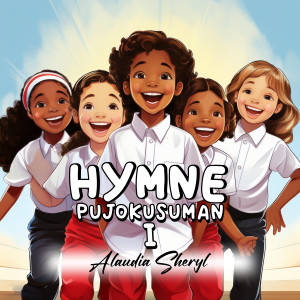 Listen to Hymne Pujokusuman 1 song with lyrics from Alaudia Sheryl