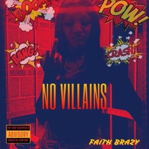 Faith Brazy的專輯No V!llains (Explicit)