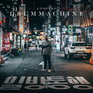 收聽Loopers的Drummachine歌詞歌曲