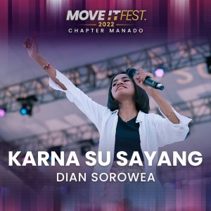 Dengarkan Karna Su Sayang (Move It Fest 2022 Chapter Manado) lagu dari Dian Sorowea dengan lirik