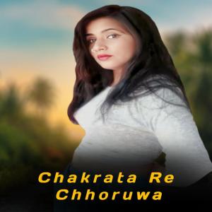 Listen to Chakrata Re Chhoruwa song with lyrics from Thakur Saab