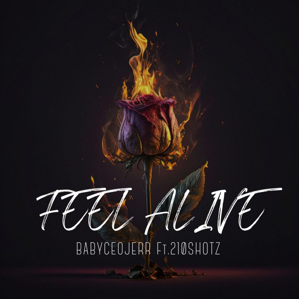 Feel Alive (feat. 210Shotz) (Explicit)